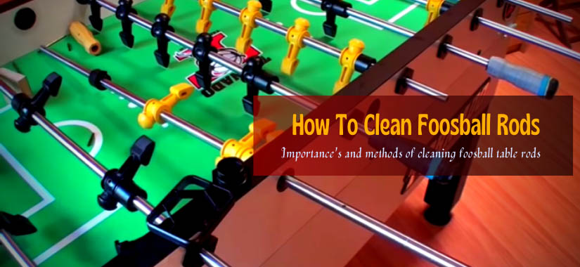 how to clean foosball rods
