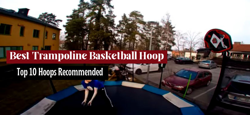 Best Trampoline Basketball Hoop