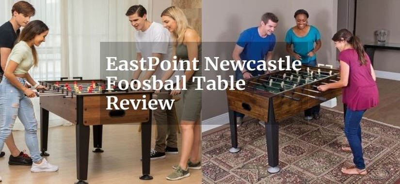 Eastpoint Newcastle Foosball Table, Eastpoint Foosball Table Reviews