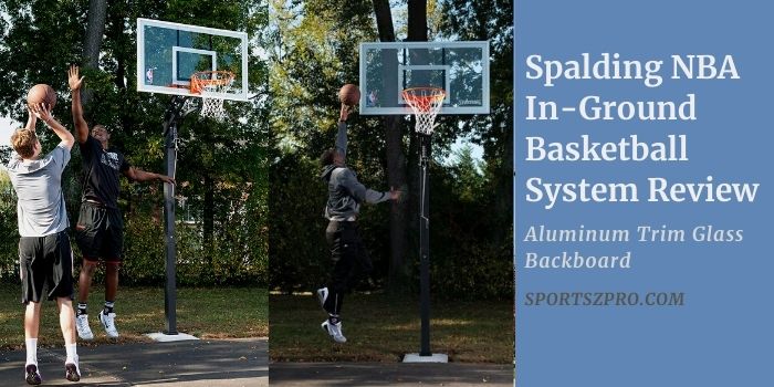 Spalding NBA In Ground Basketball System