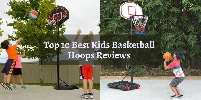 Best Kids Basketball Hoop
