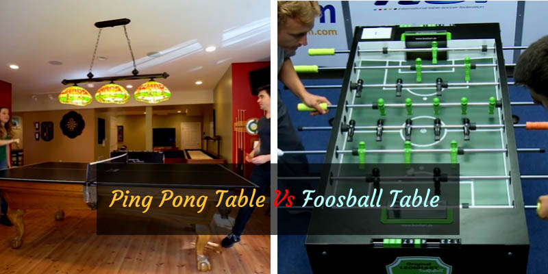 Ping Pong Table Vs Foosball Table