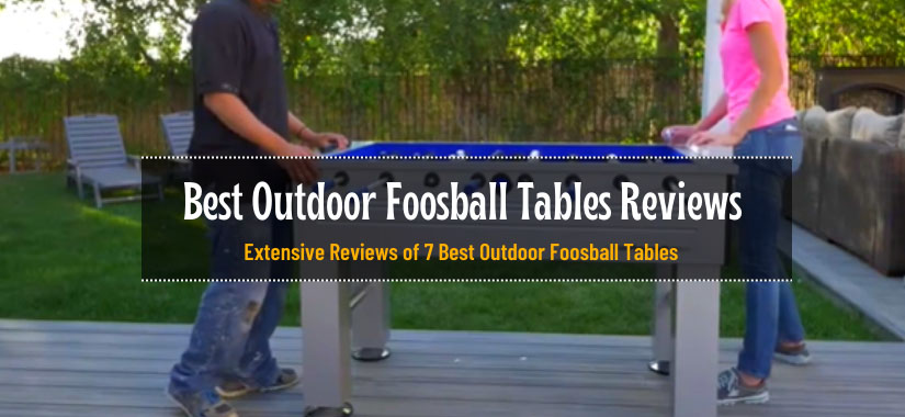 Best Outdoor Foosball Tables